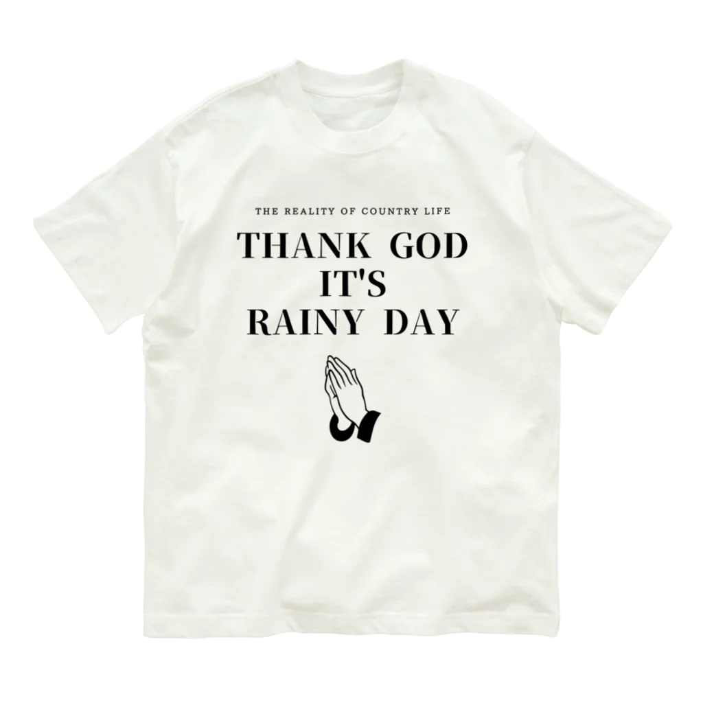 THE REALITY OF COUNTRY LIFEのTHANK GOD IT'S RAINY DAY オーガニックコットンTシャツ