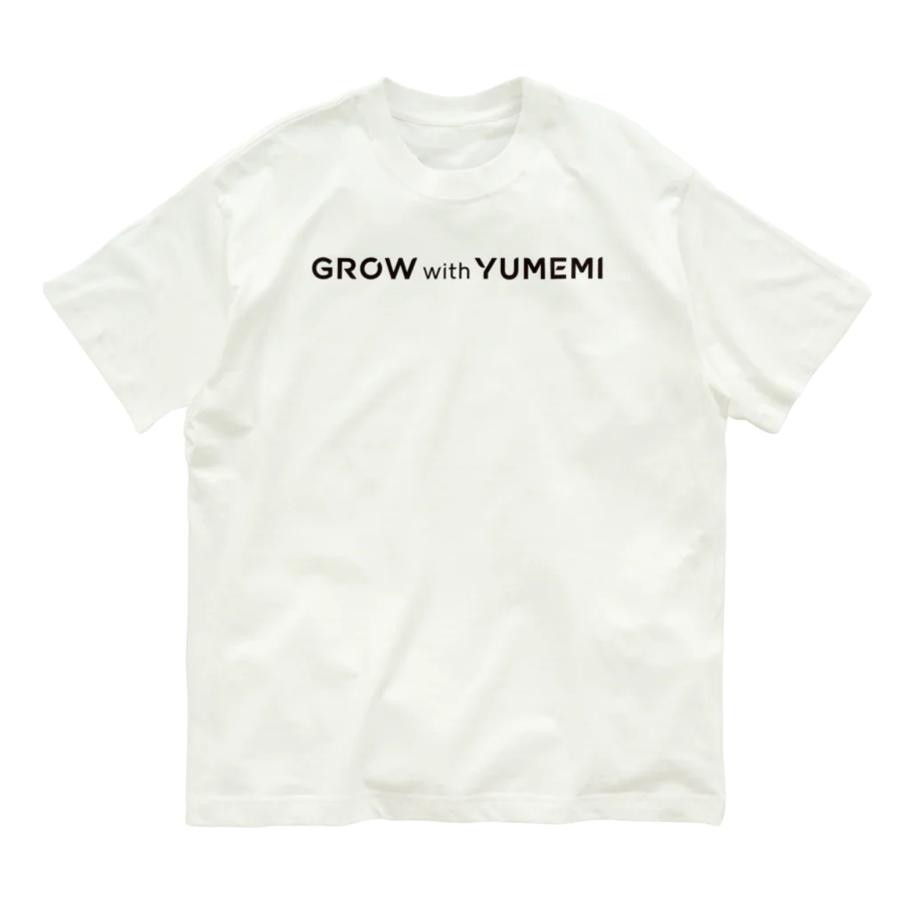 YUMEMIのGROW with YUMEMI（黒ロゴ） オーガニックコットンTシャツ