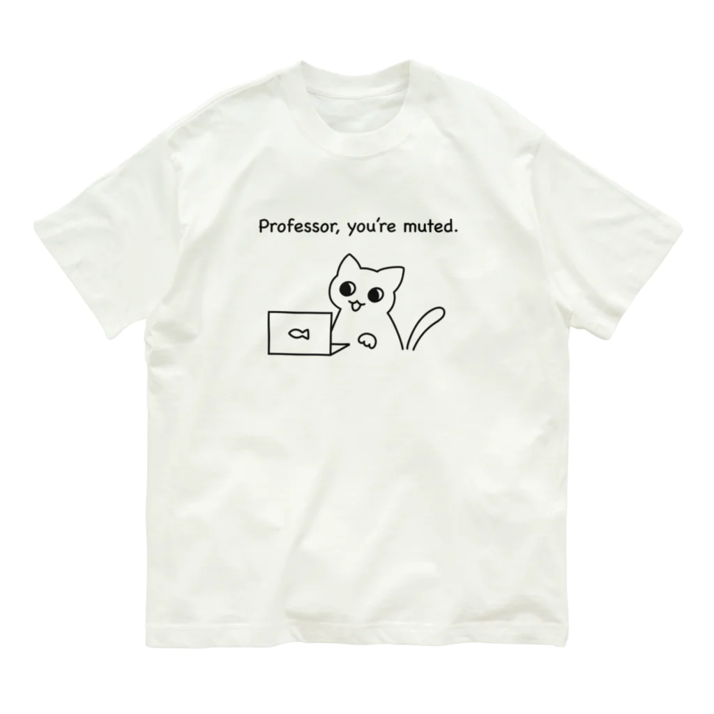 phy&menのProfessor, you're muted オーガニックコットンTシャツ