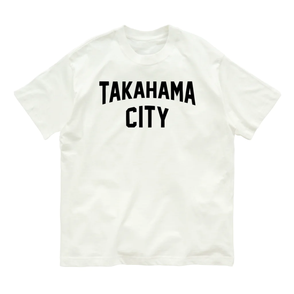 JIMOTOE Wear Local Japanの高浜市 TAKAHAMA CITY Organic Cotton T-Shirt