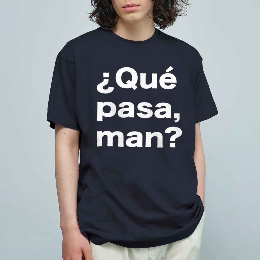 TシャツジャパンSUZURI店🇯🇵の¿Qué pasa,man?（ケパサメン）白文字 オーガニックコットンTシャツ