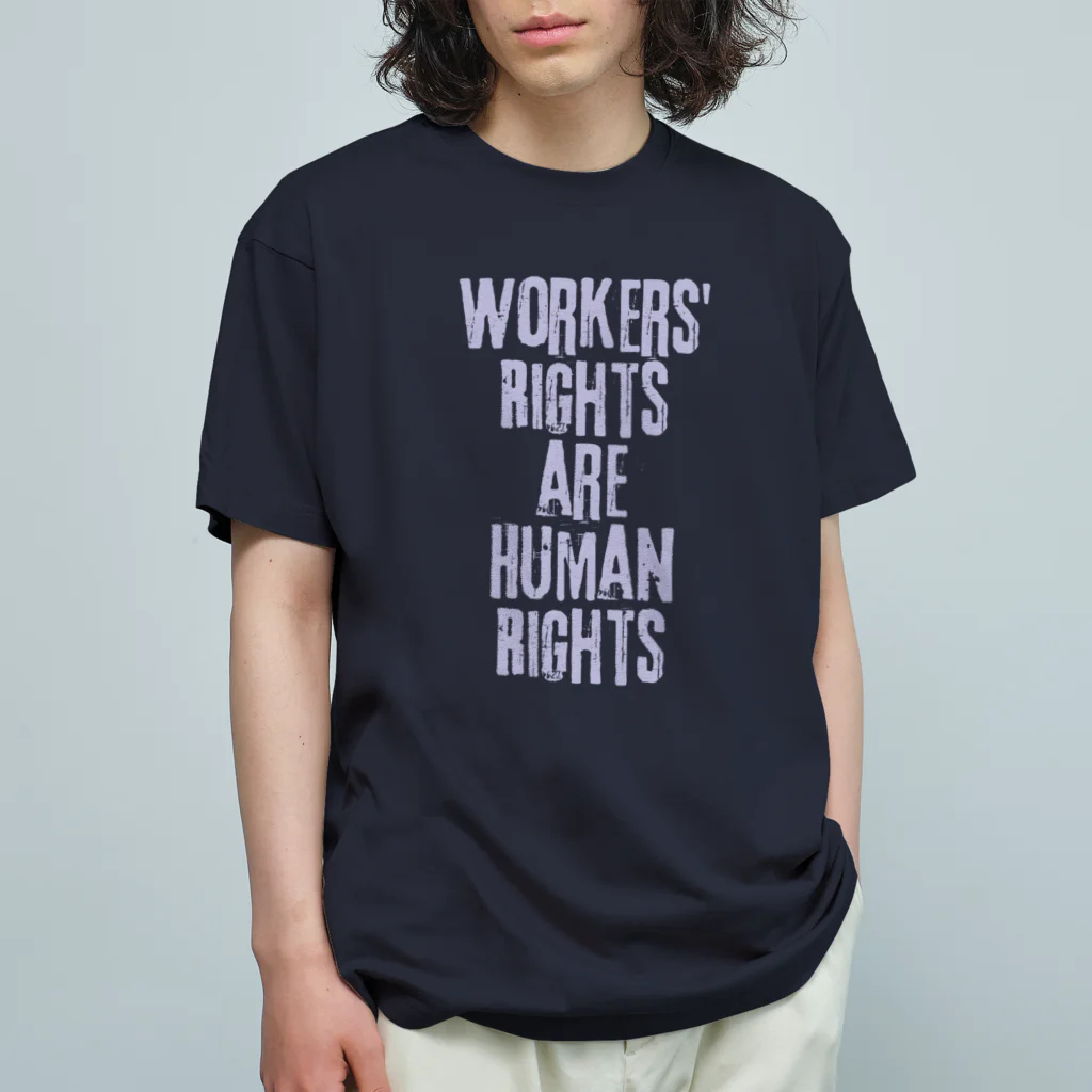 chataro123のWorkers' Rights are Human Rights オーガニックコットンTシャツ