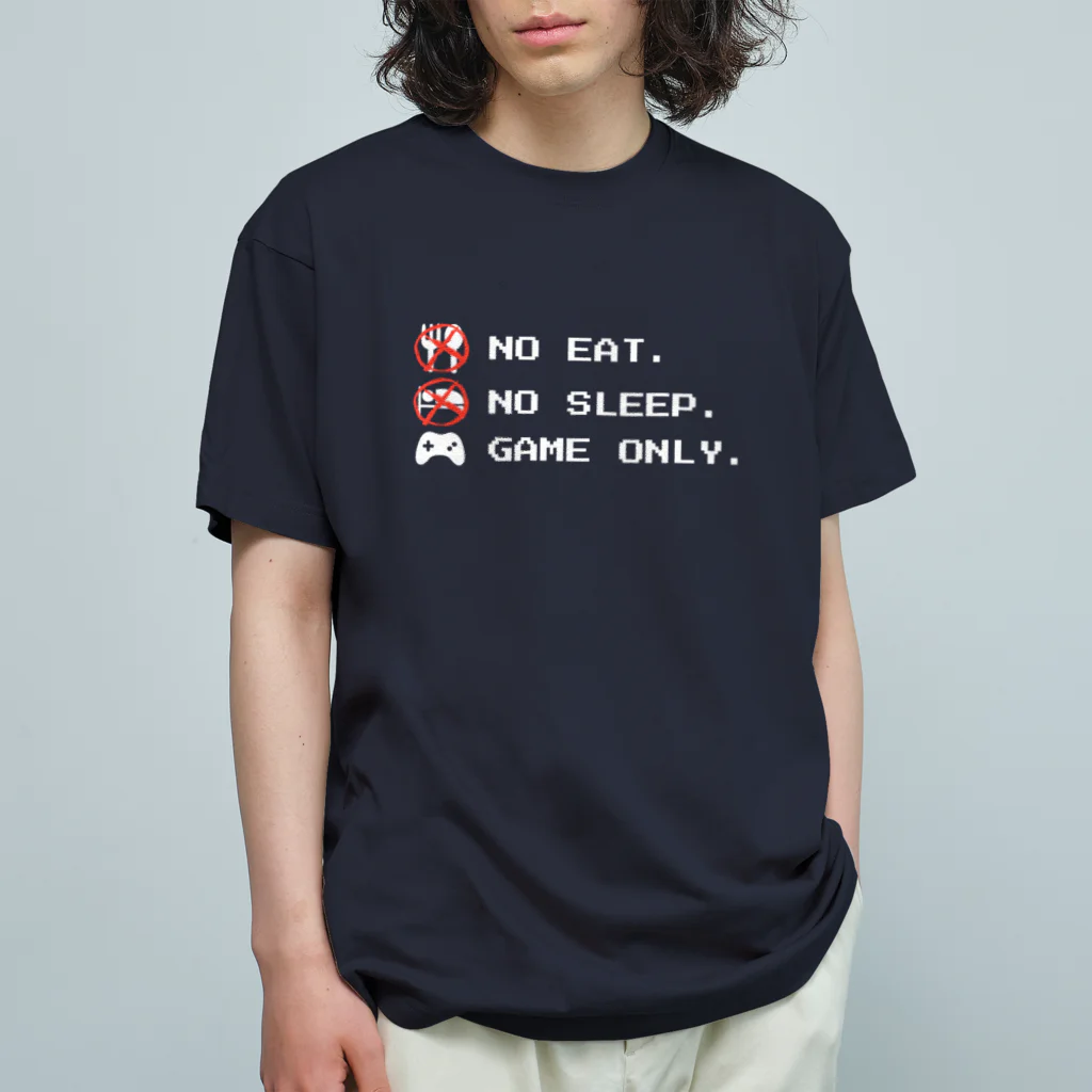 GAME ITEM SHOPのno eat,no sleep,game only オーガニックコットンTシャツ