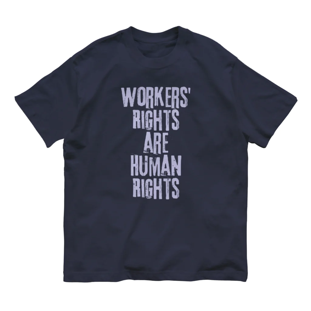 chataro123のWorkers' Rights are Human Rights オーガニックコットンTシャツ