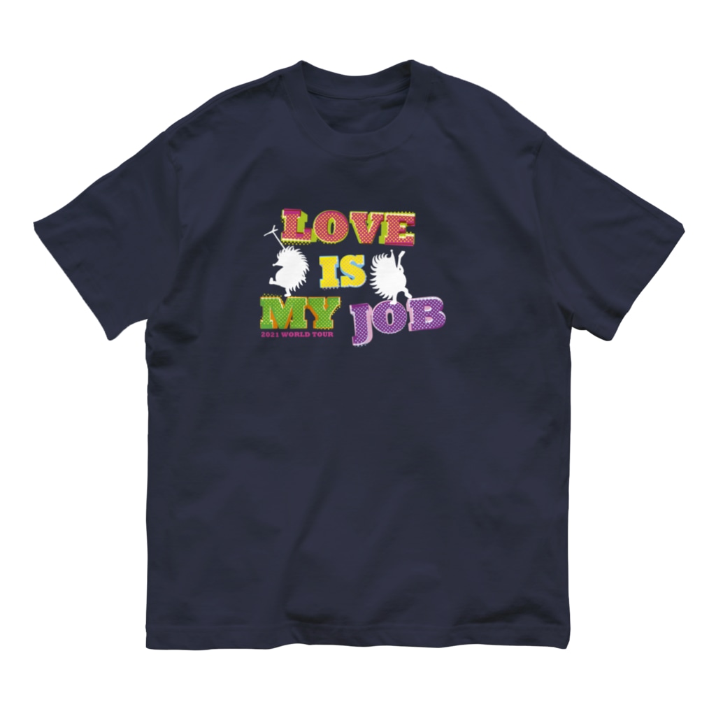 Chien de cirque サーカスの犬のLOVE Tシャツ（濃色用）2021 WORLD TOUR〜 LOVE is my Job.  Organic Cotton T-Shirt
