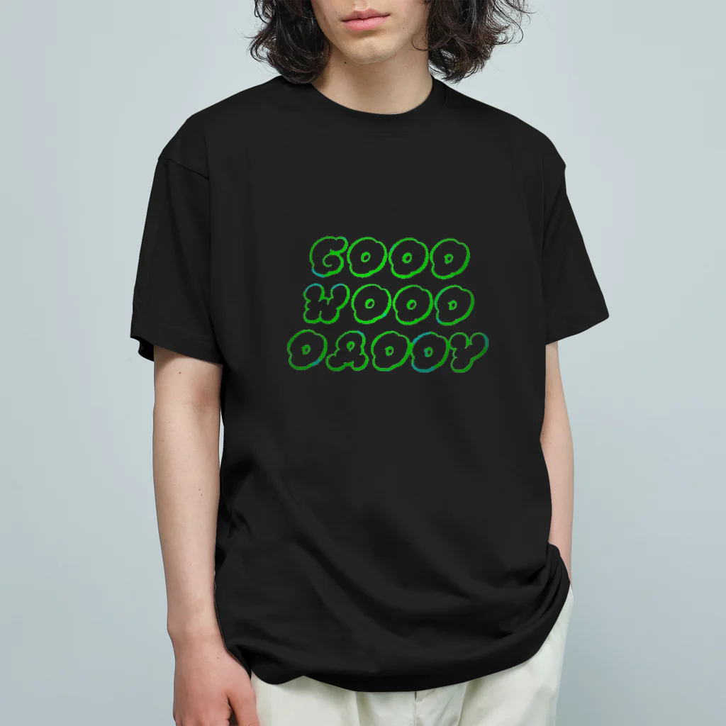 GoodWoodDaddyのGoodWoodDaddy　テキスト　グリーン オーガニックコットンTシャツ