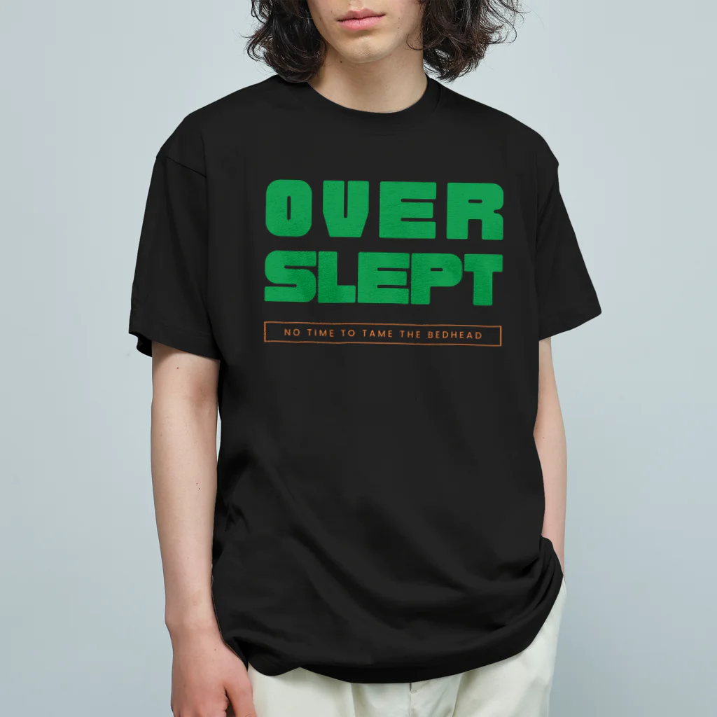 chataro123のOverslept: No Time to Tame the Bedhead Organic Cotton T-Shirt