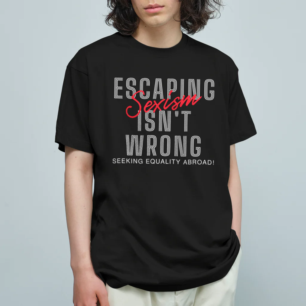 chataro123のEscaping Sexism Isn't Wrong: Seeking Equality Abroad! Organic Cotton T-Shirt