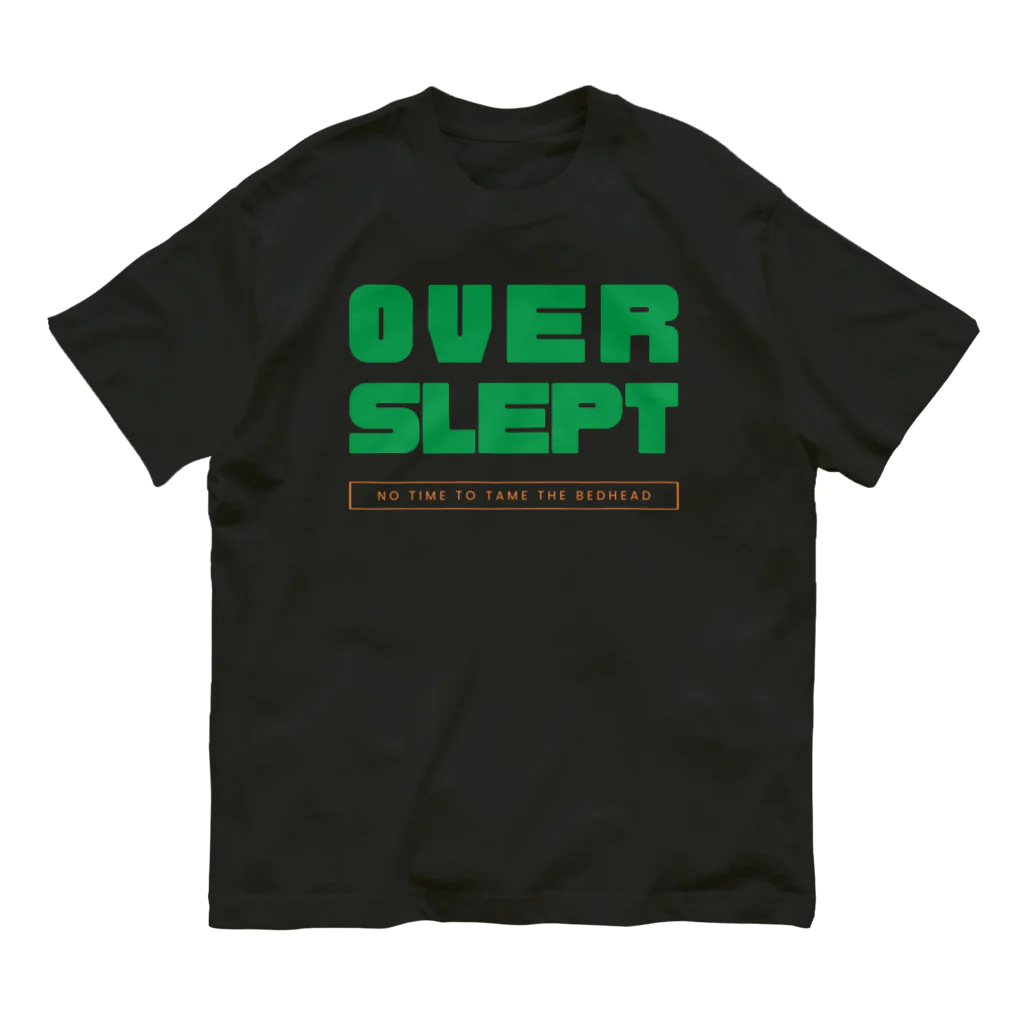 chataro123のOverslept: No Time to Tame the Bedhead Organic Cotton T-Shirt