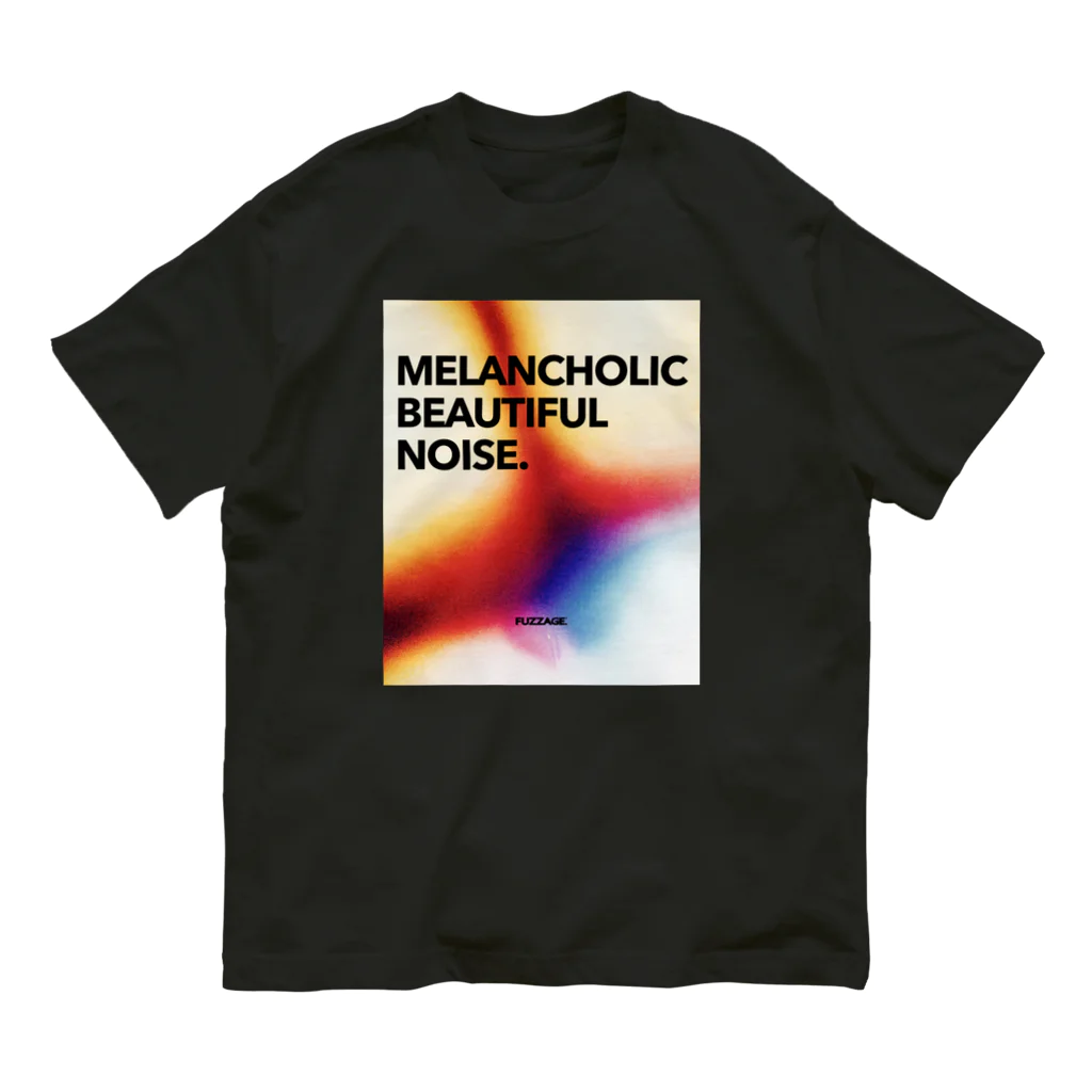 FUZZAGE™ (ファズエイジ)のMELANCHOLIC BEAUTIFUL NOISE. Organic Cotton T-Shirt