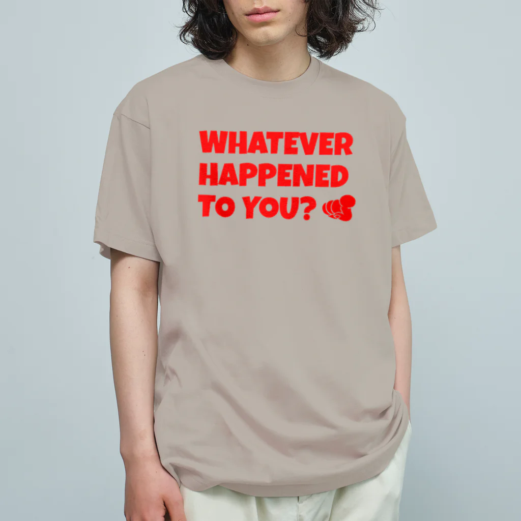 Bootleg BustersのWHATEVER HAPPENED TO YOU（赤） オーガニックコットンTシャツ