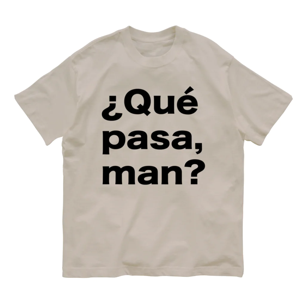 TシャツジャパンSUZURI店🇯🇵の¿Qué pasa,man?（ケパサメン）黒文字 オーガニックコットンTシャツ