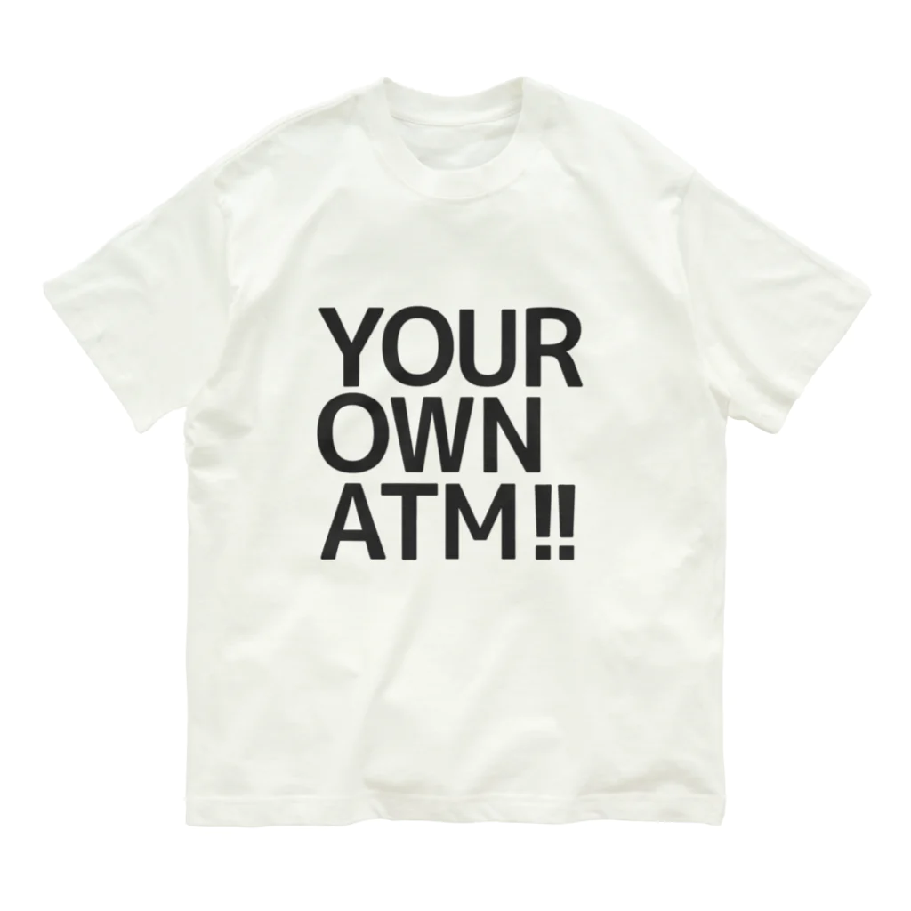 mabterroのつかみ命なヤツ (キミだけのATM) オーガニックコットンTシャツ