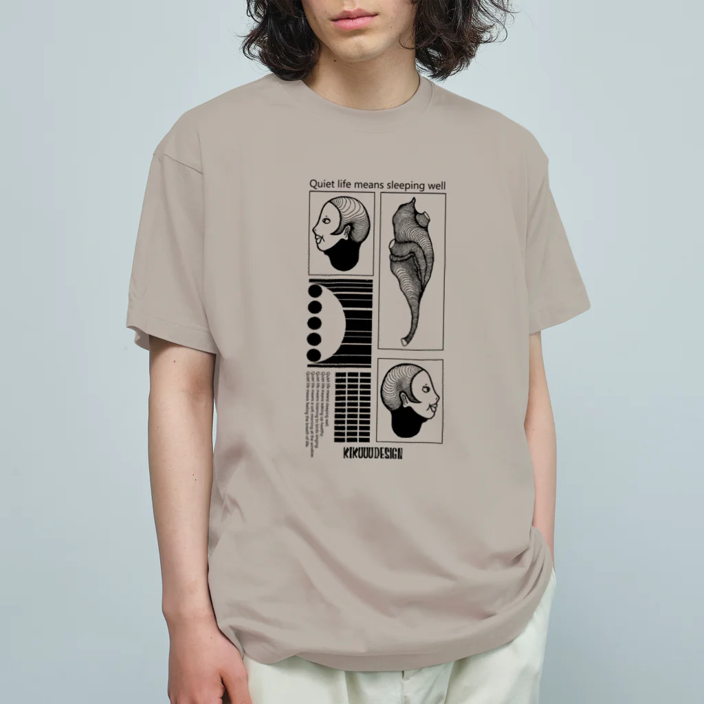 KIKUUUDESIGNのquiet life Organic Cotton T-Shirt