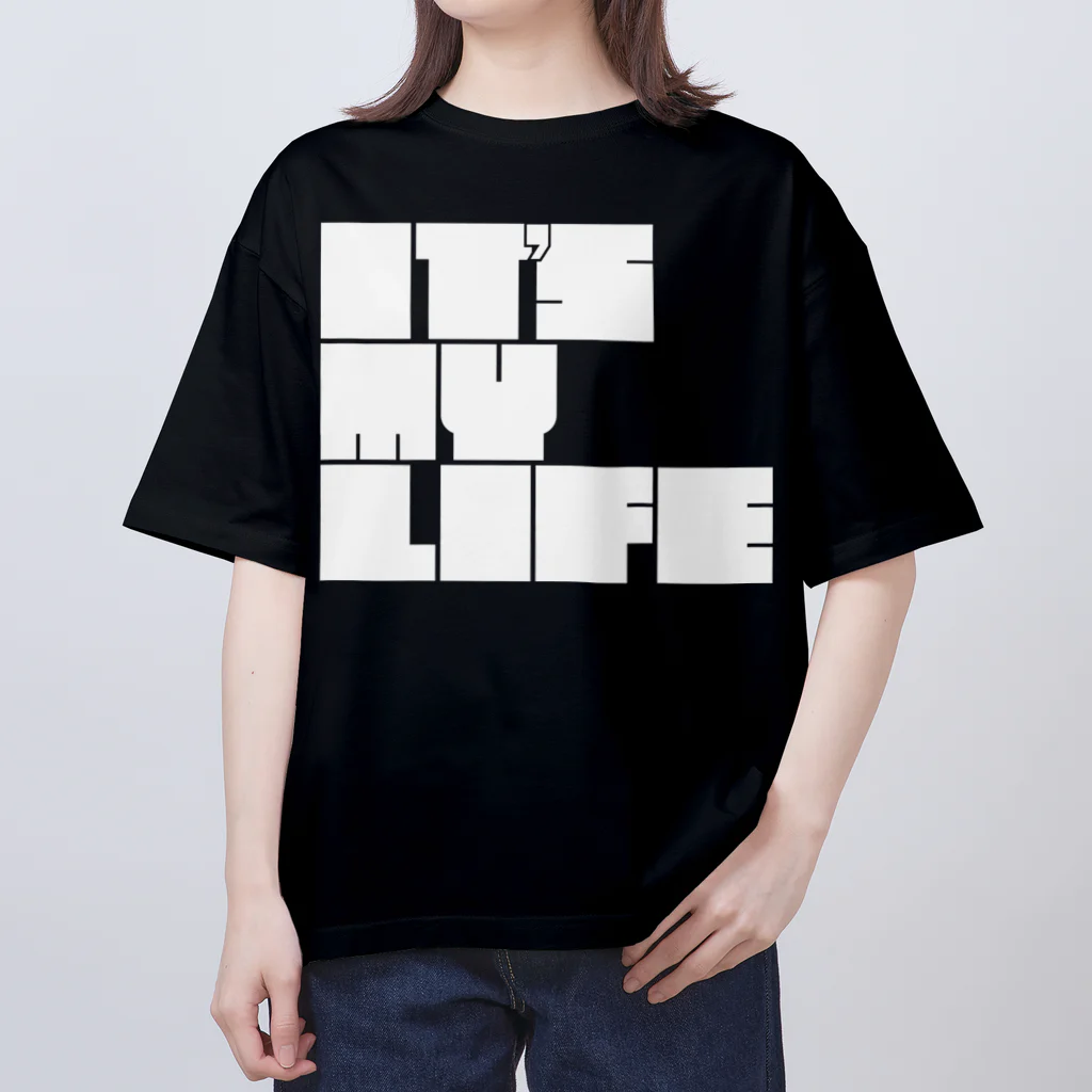 やばいやばいのIT'S MY LIFE(白文字) オーバーサイズTシャツ