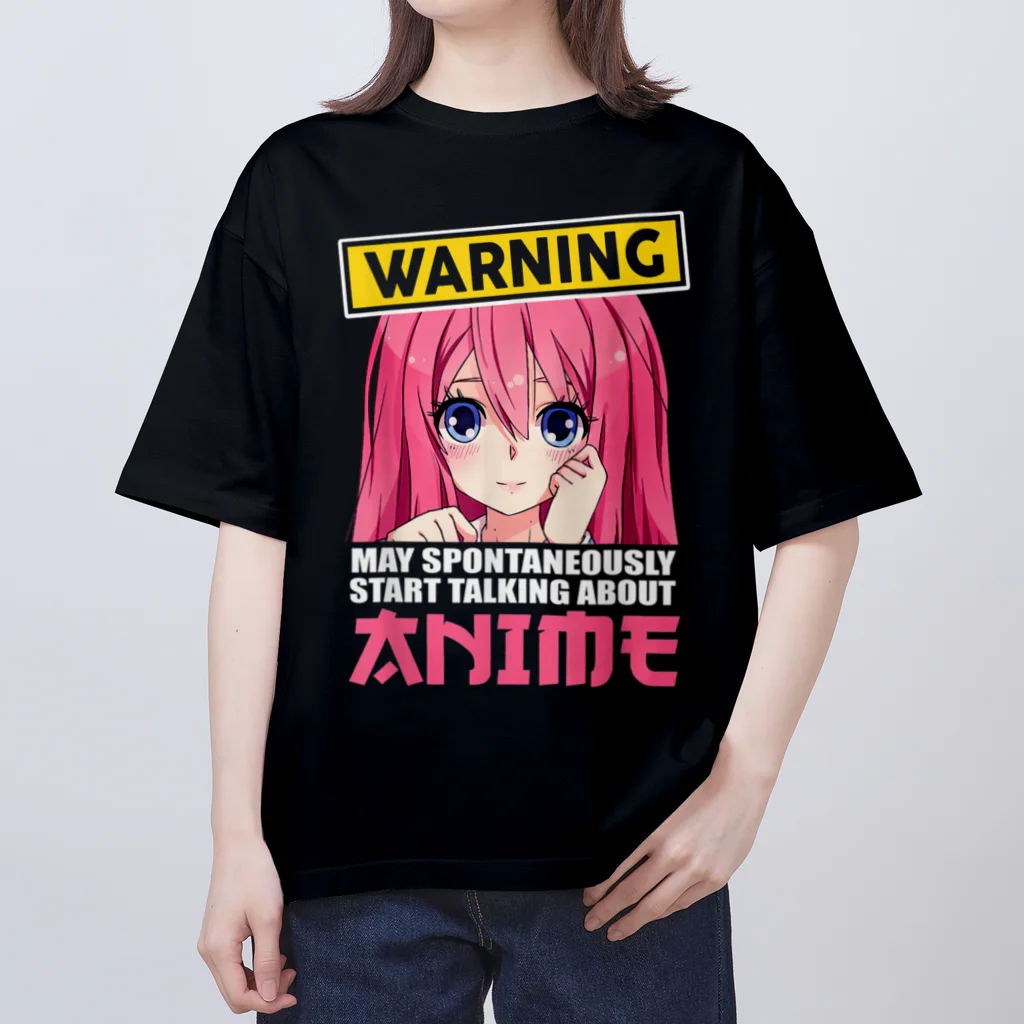 World_Teesの警告：勝手にアニメについて話し始めるかもしれません Oversized T-Shirt