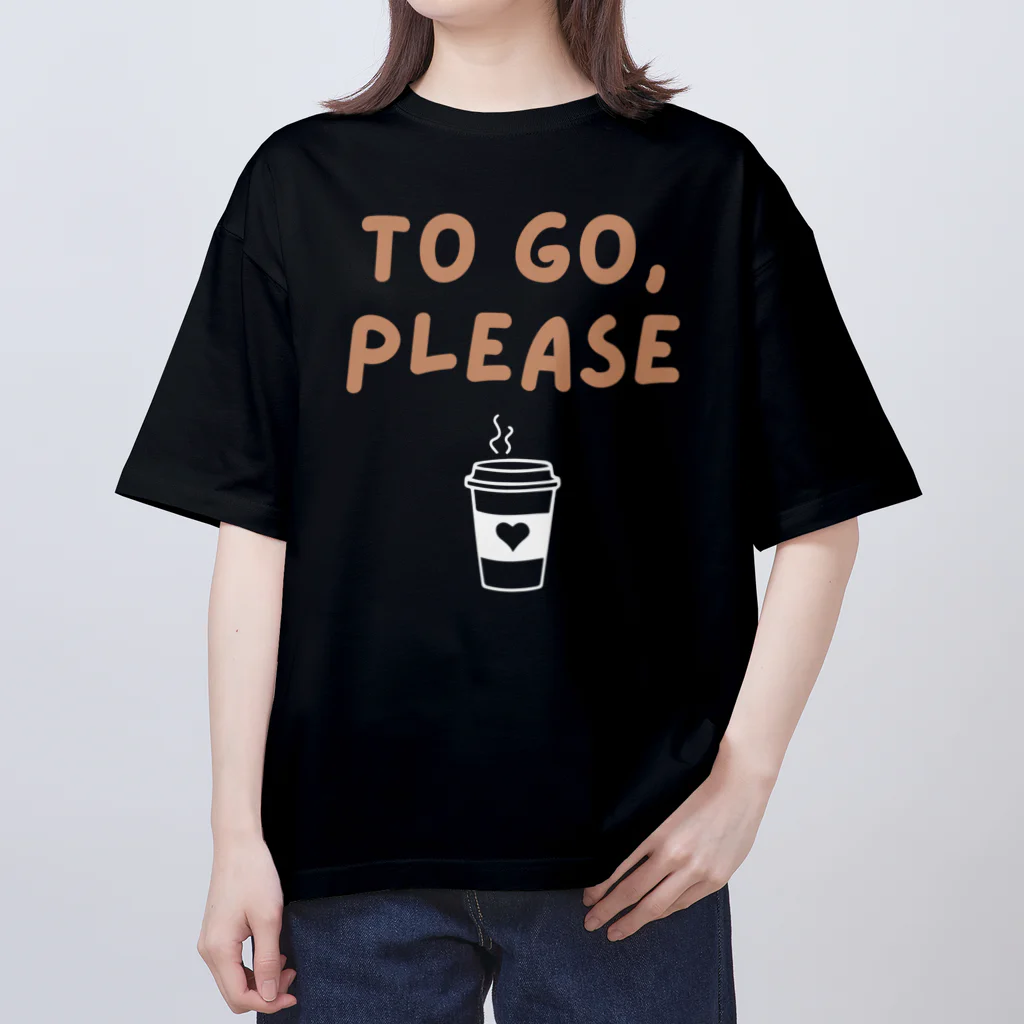 chataro123のTo Go, Please オーバーサイズTシャツ