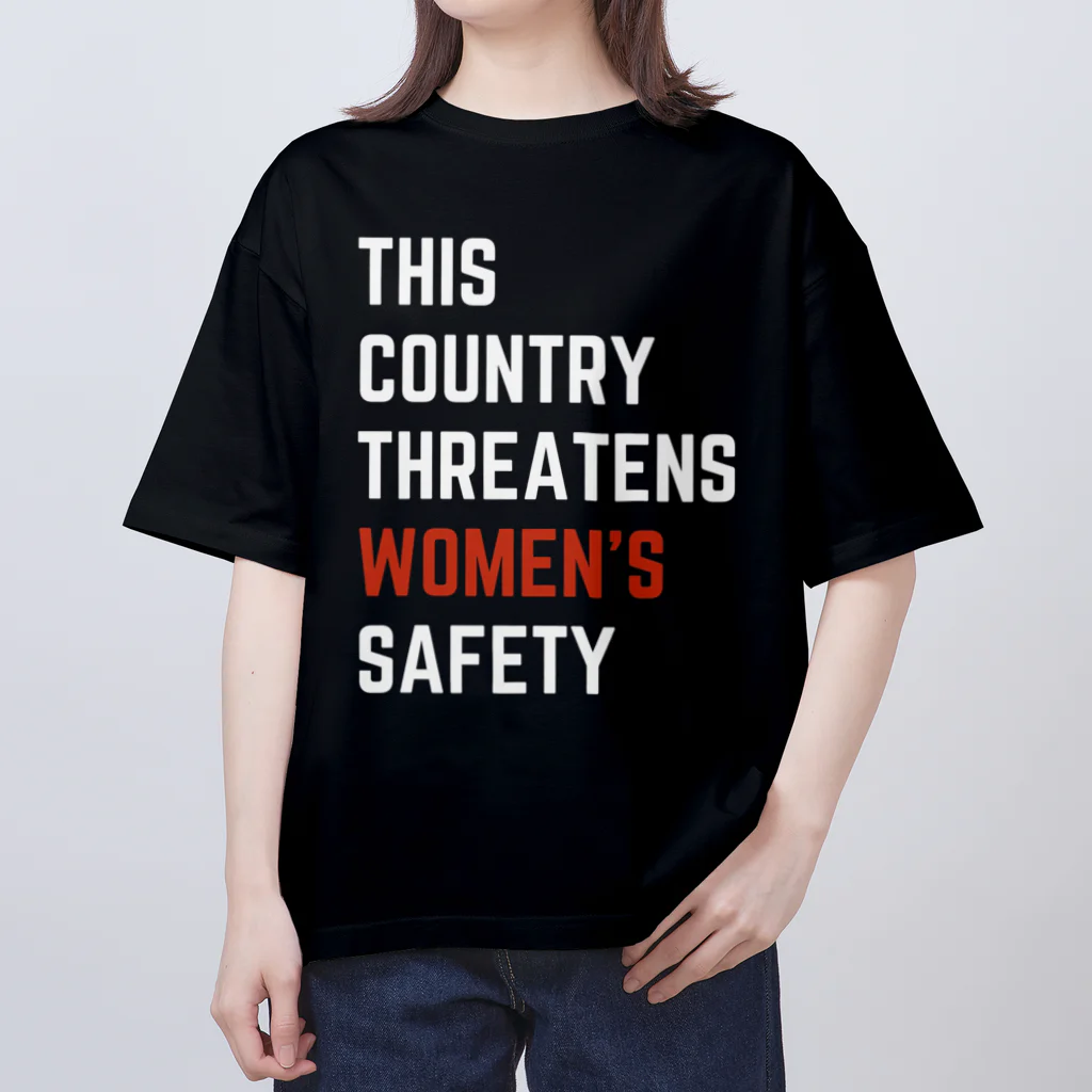 chataro123のThis Country Threatens Women's Safety Oversized T-Shirt