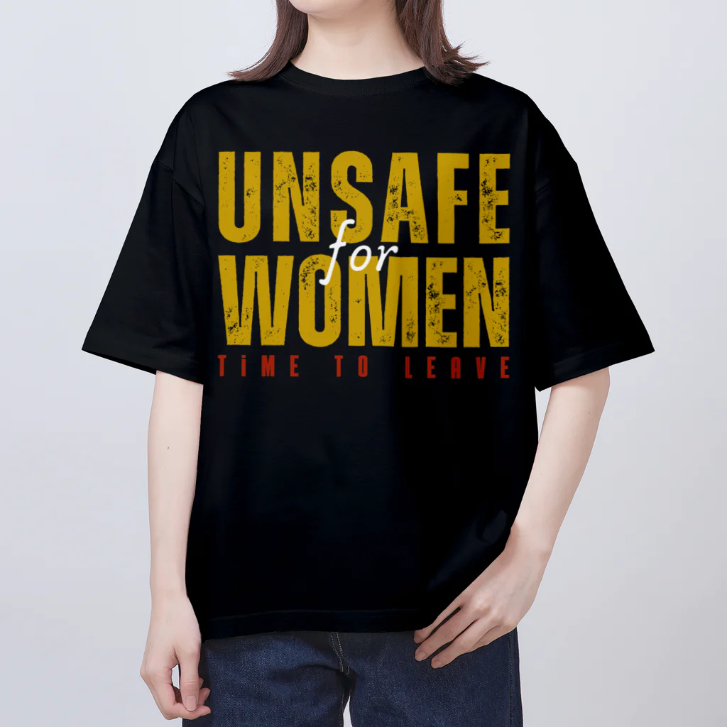 chataro123のUnsafe for Women: Time to Leave Oversized T-Shirt