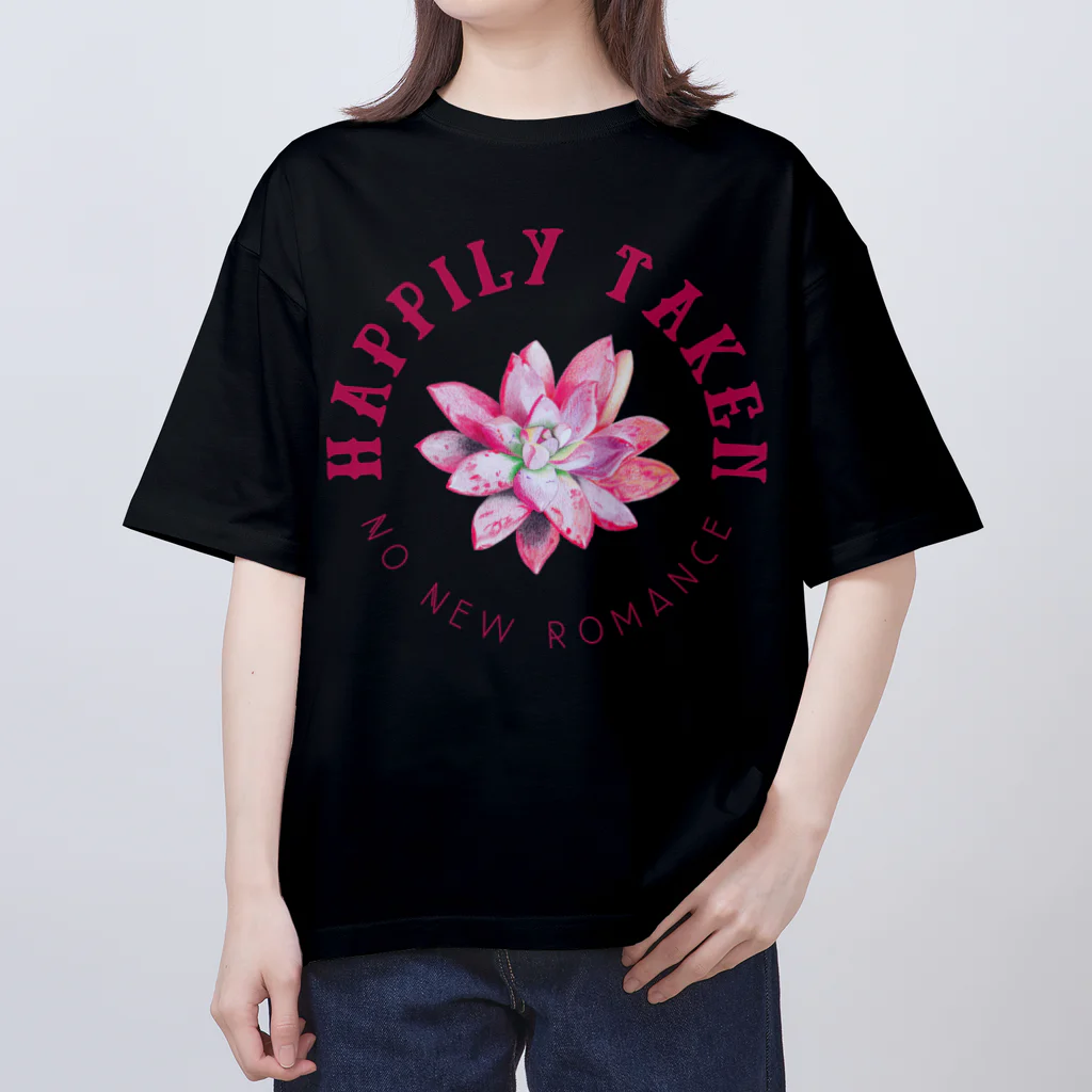 chataro123のHappily Taken: No New Romance Oversized T-Shirt