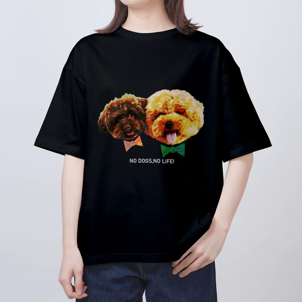  kuriko のNO DOGS,NO LIFE！ Oversized T-Shirt