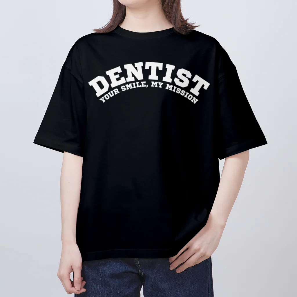chataro123の歯医者(Dentist: Your Smile, my Mission) Oversized T-Shirt