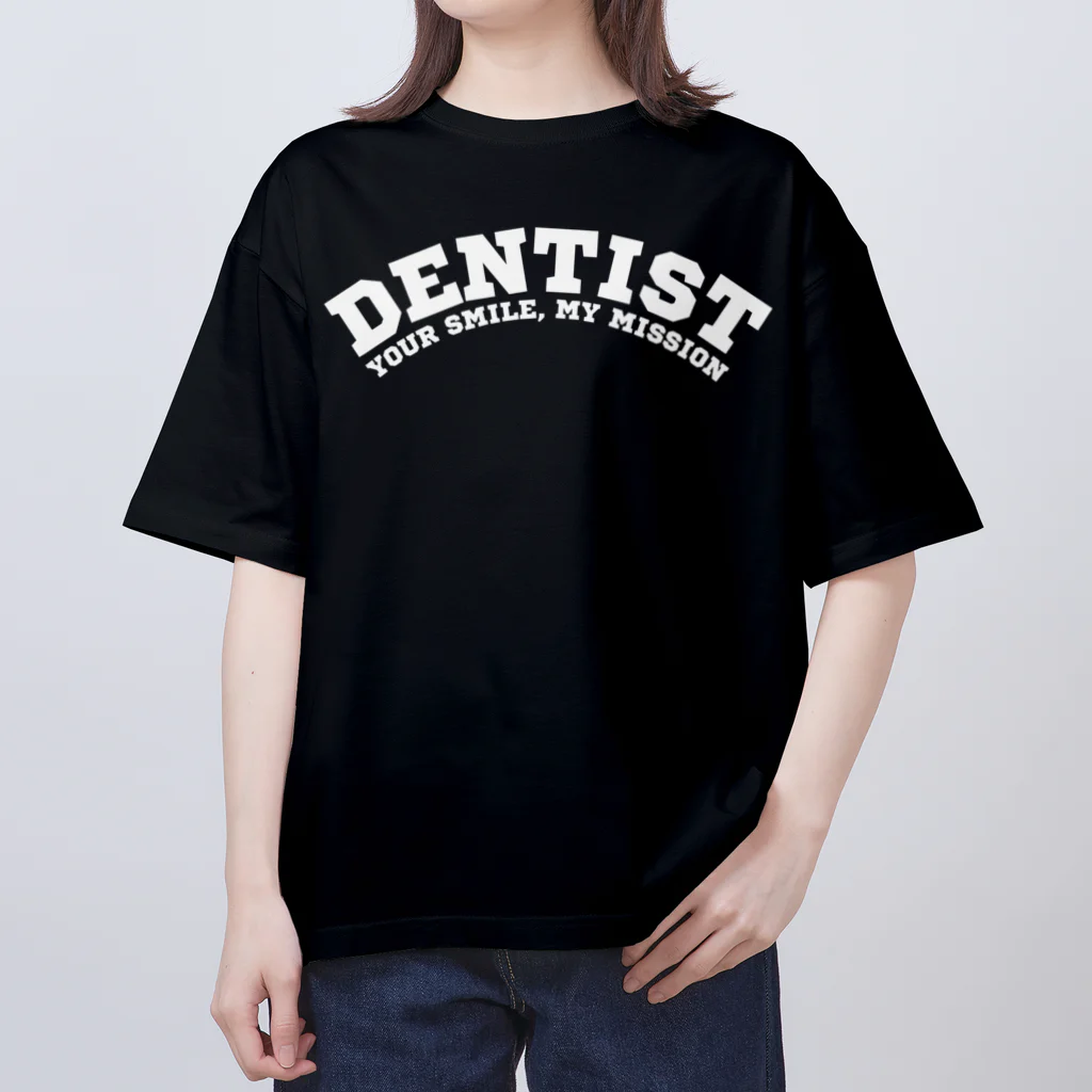 chataro123の歯医者(Dentist: Your Smile, my Mission) オーバーサイズTシャツ