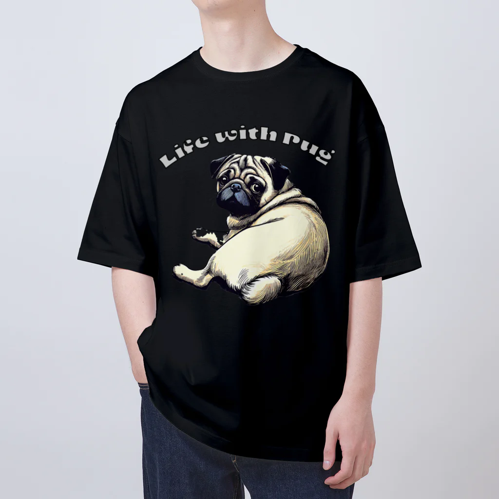 Funny-WagWag-PartyのLife with Pug Oversized T-Shirt