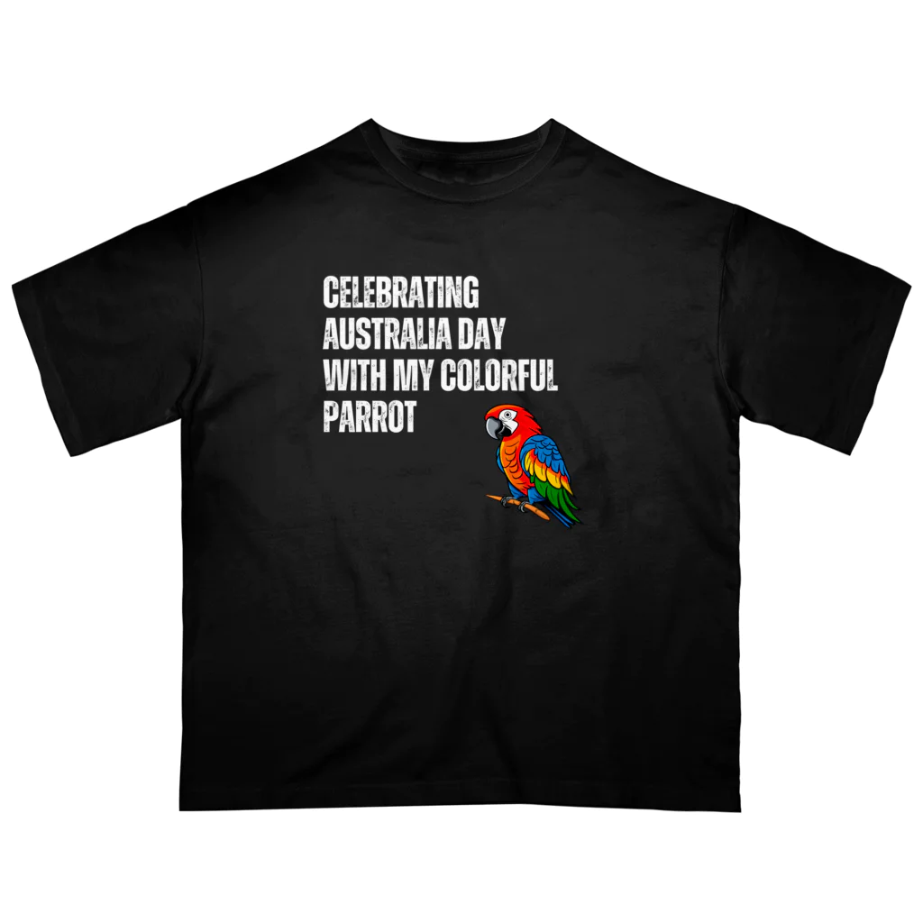 奏桃服店のCelebrating Australia Day with My Colorful Parrot オーバーサイズTシャツ