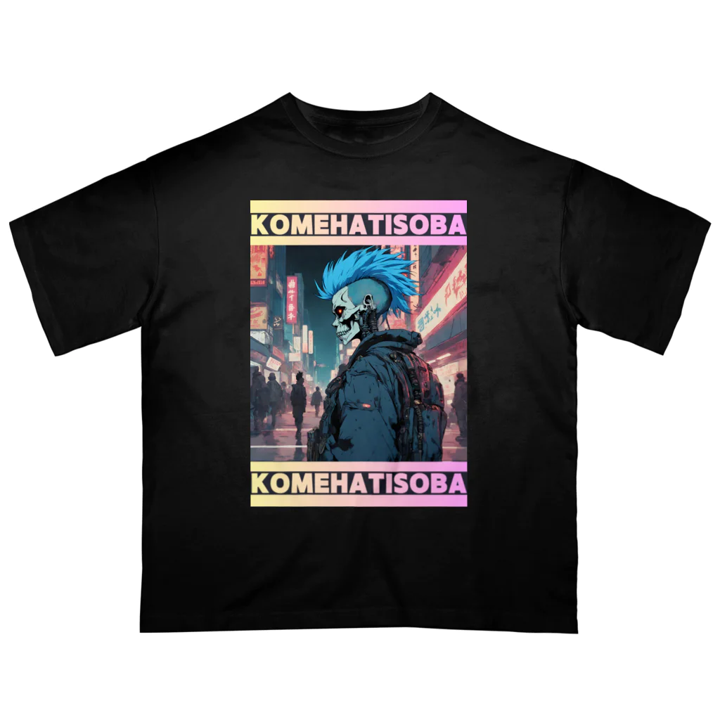 米八そばグッズショップのCYBER PUNK 80'S KOMEHATISOBA TYPE2 オーバーサイズTシャツ