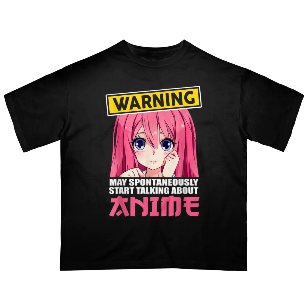 World_Teesの警告：勝手にアニメについて話し始めるかもしれません Oversized T-Shirt