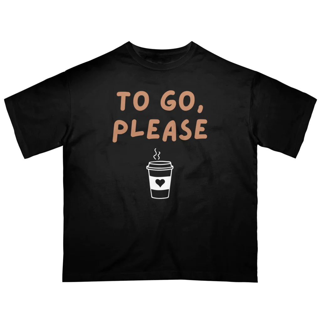 chataro123のTo Go, Please オーバーサイズTシャツ