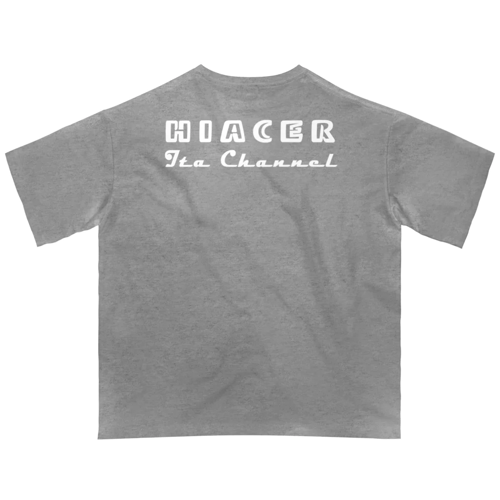 いたさんのHIACER Ita channel 白文字 Oversized T-Shirt