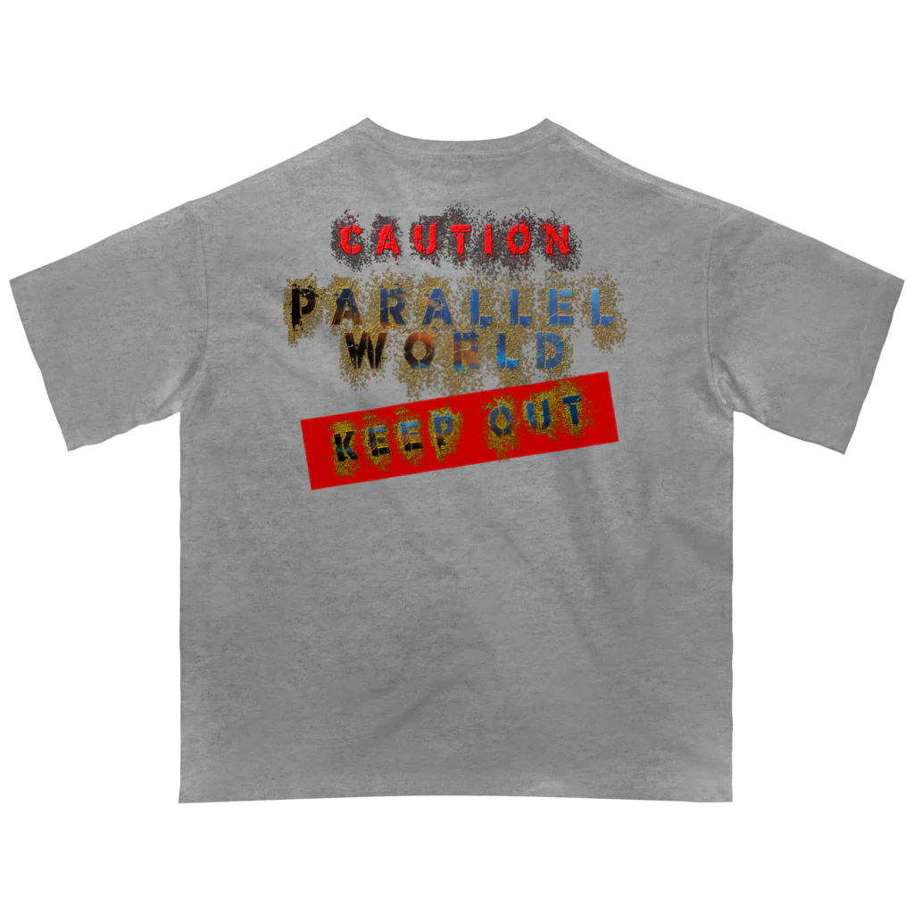 PALA's SHOP　cool、シュール、古風、和風、のcaution「parallelworld」ー立入禁止(バックプリント) オーバーサイズTシャツ
