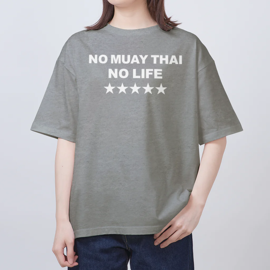 NO MUAY THAI NO LIFE🇹🇭ノームエタイノーライフ🥊のNO MUAY THAI NO LIFE　ノームエタイノーライフ LOGO 白文字 オーバーサイズTシャツ