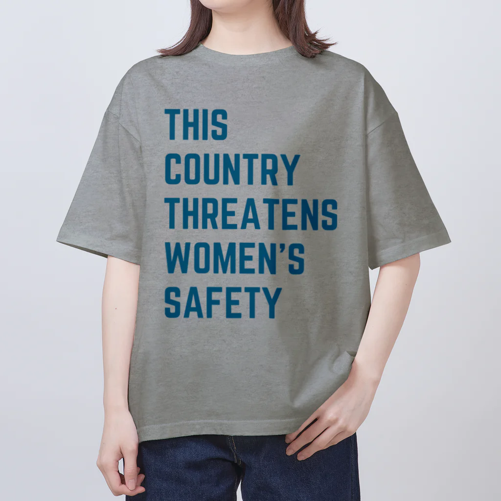 chataro123のThis Country Threatens Women's Safety Oversized T-Shirt