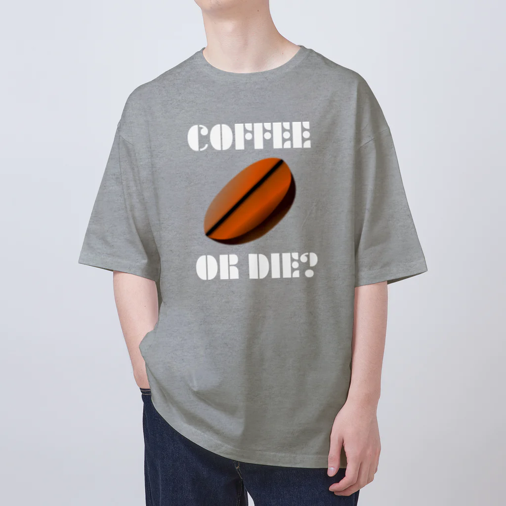 『NG （Niche・Gate）』ニッチゲート-- IN SUZURIのダサキレh.t.『COFFEE OR DIE?』 オーバーサイズTシャツ