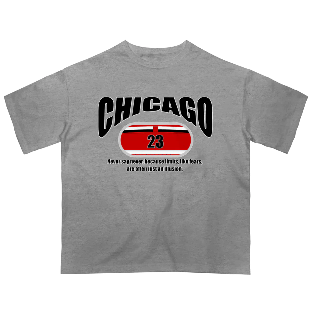 Never Say NeverのChicago～カレッジロゴ風～ Oversized T-Shirt