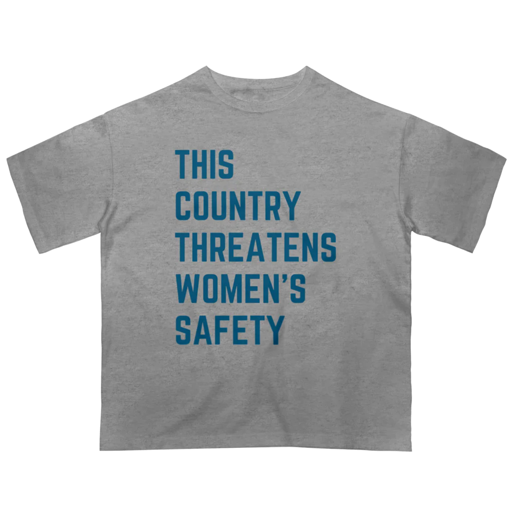 chataro123のThis Country Threatens Women's Safety Oversized T-Shirt