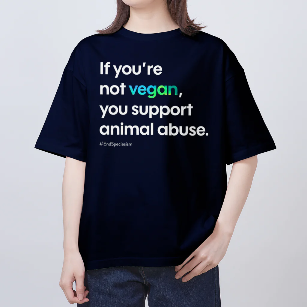 Let's go vegan!のIf you're not vegan (ブラック) オーバーサイズTシャツ