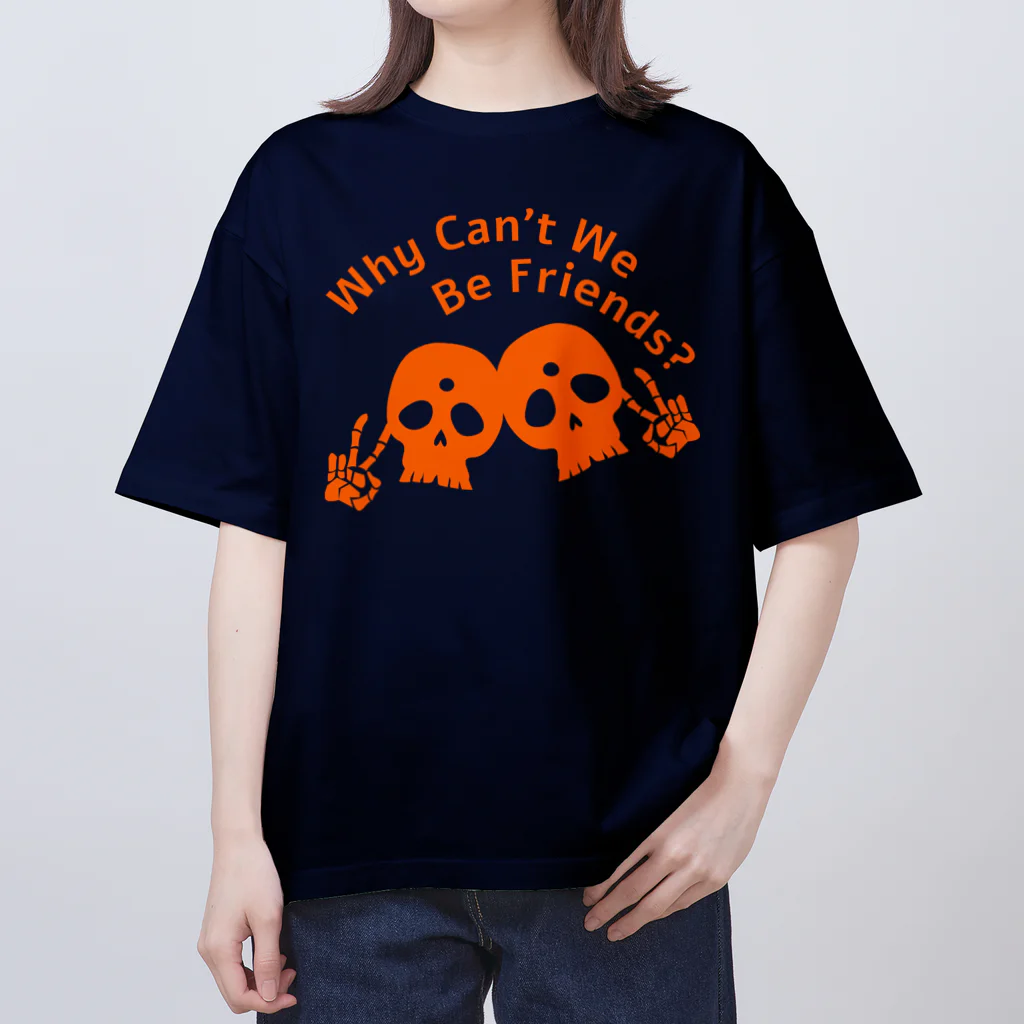 『NG （Niche・Gate）』ニッチゲート-- IN SUZURIのWhy Can't We Be Friends?（橙） オーバーサイズTシャツ