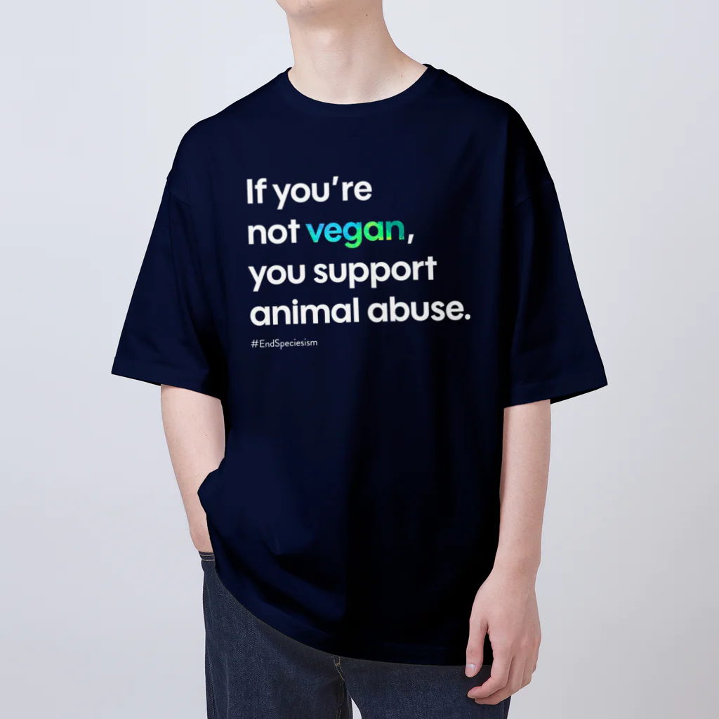 Let's go vegan!のIf you're not vegan (ブラック) オーバーサイズTシャツ