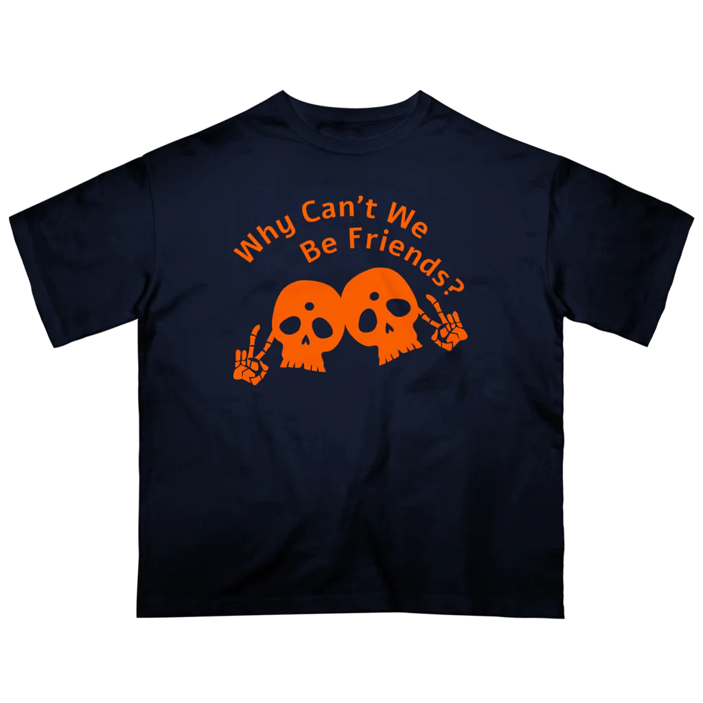 『NG （Niche・Gate）』ニッチゲート-- IN SUZURIのWhy Can't We Be Friends?（橙） オーバーサイズTシャツ