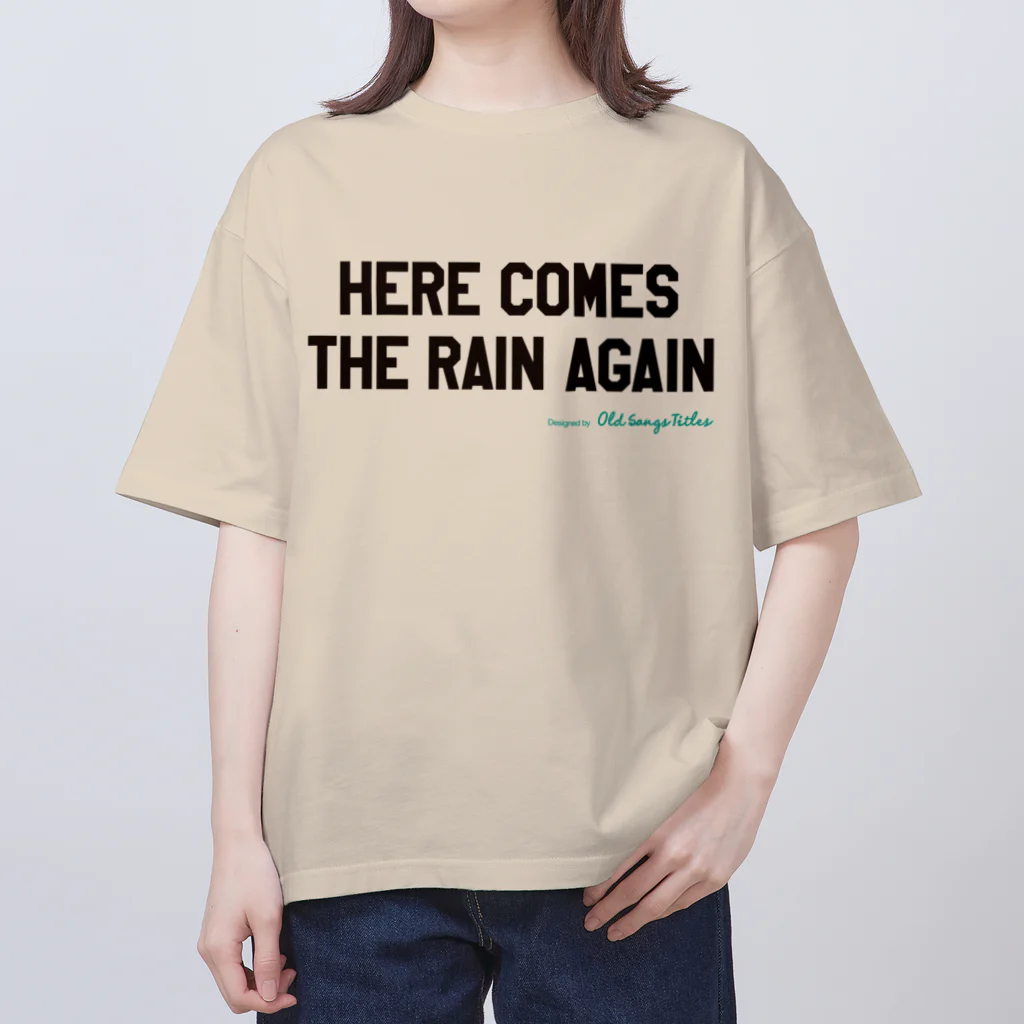 Old Songs TitlesのHere Comes The Rain Again オーバーサイズTシャツ