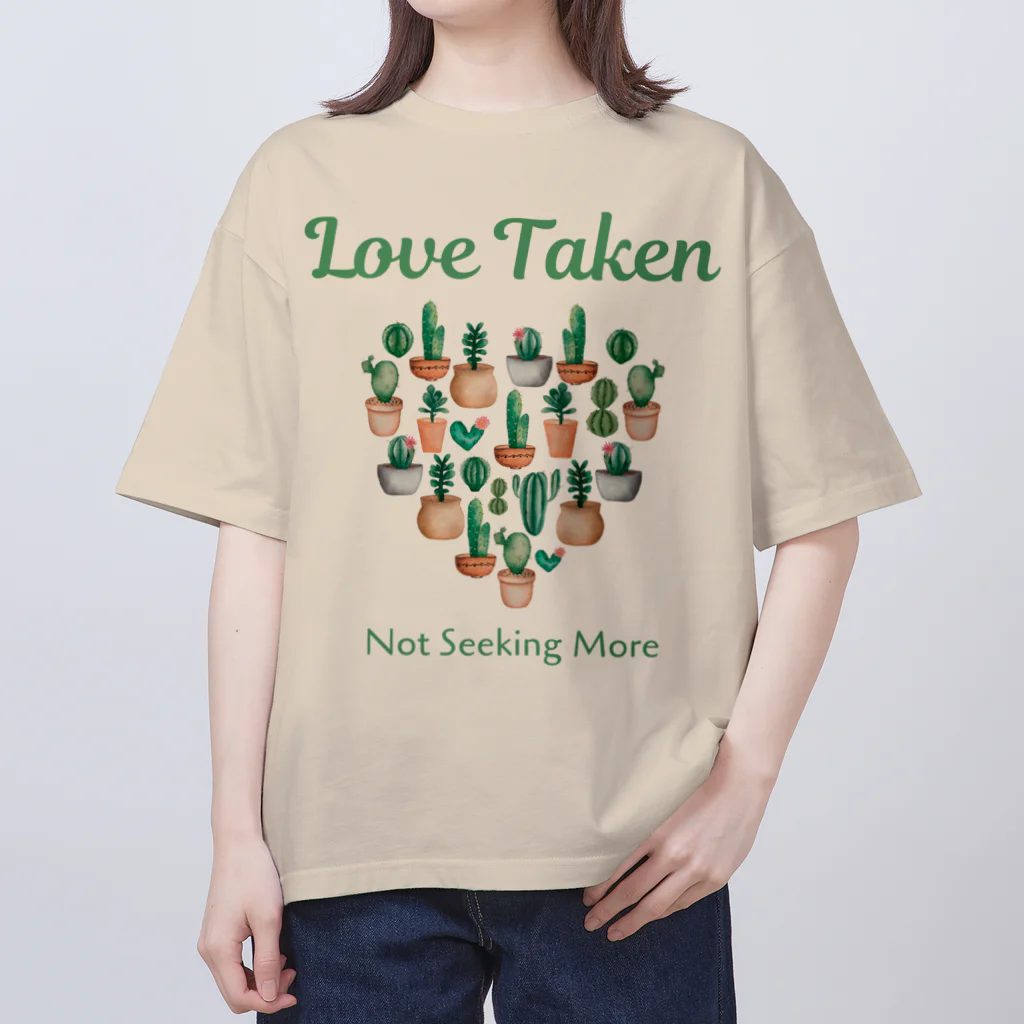 chataro123のLove Taken: Not Seeking More Oversized T-Shirt