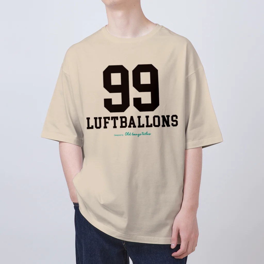 Old Songs Titlesの99 Luftballons オーバーサイズTシャツ