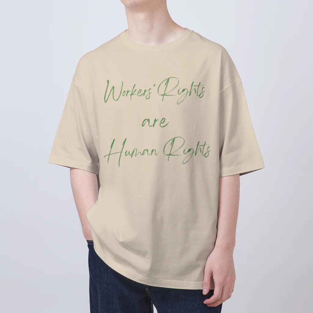 chataro123のWorkers' Rights are Human Rights Oversized T-Shirt