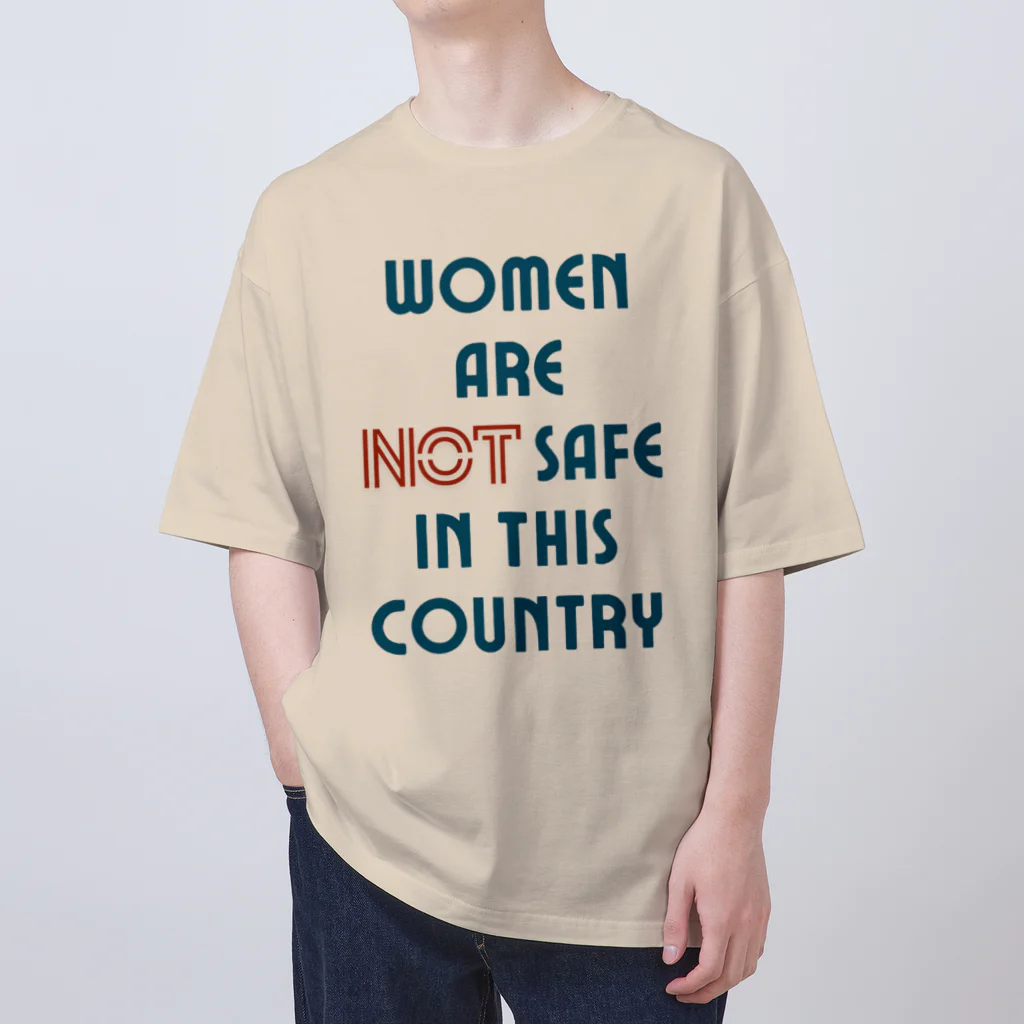 chataro123のWomen Are Not Safe in This Country Oversized T-Shirt