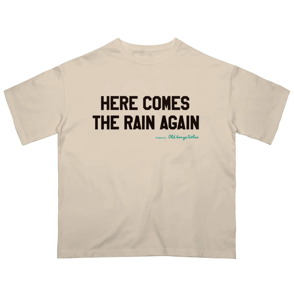 Old Songs TitlesのHere Comes The Rain Again オーバーサイズTシャツ