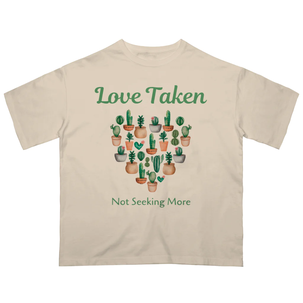 chataro123のLove Taken: Not Seeking More Oversized T-Shirt